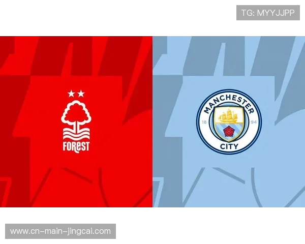 英超诺丁汉森林爆冷胜曼城，防守反击战术成功率100%